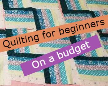 Quilting for beginners on a budget